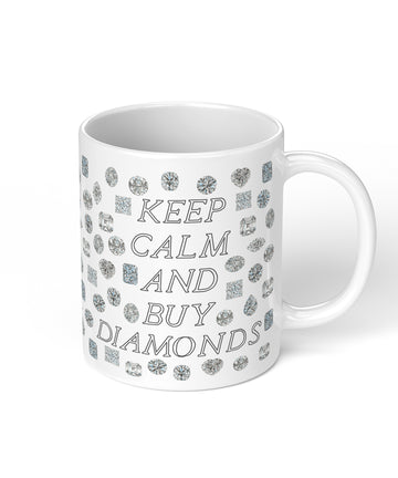 Keep Calm and Buy Diamonds Coffee Mug