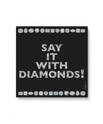 Say it with Diamonds Watercolor Rendering printed on Canvas